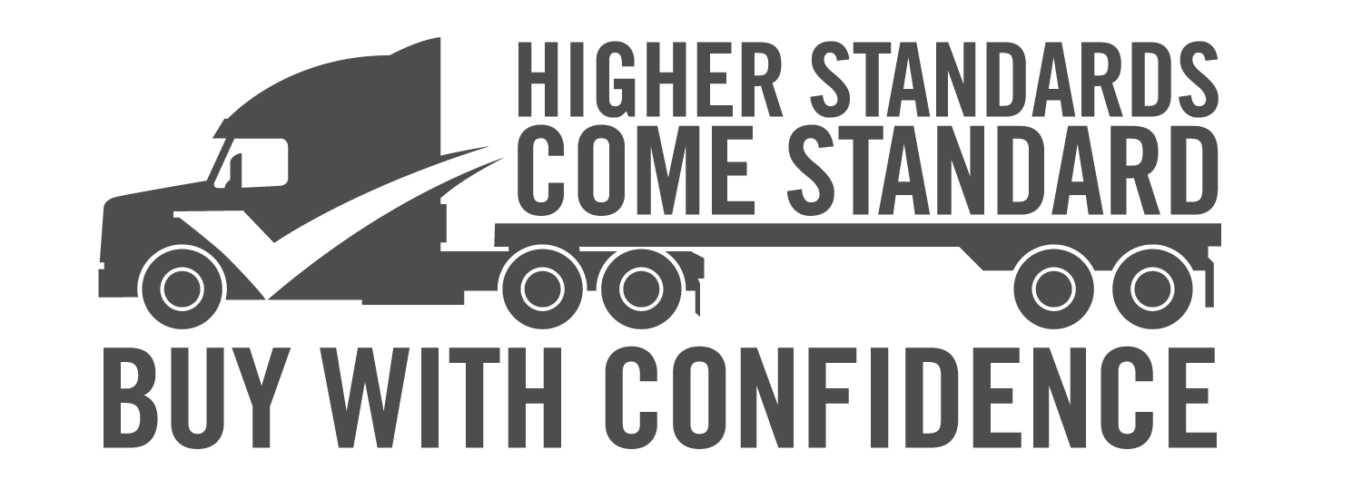 Higher Standard Come Standard. Buy With Confidence.